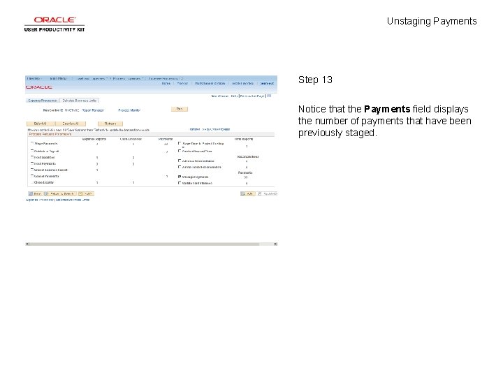 Unstaging Payments Step 13 Notice that the Payments field displays the number of payments