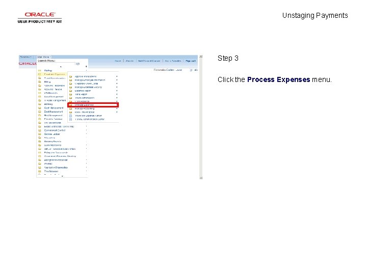 Unstaging Payments Step 3 Click the Process Expenses menu. 