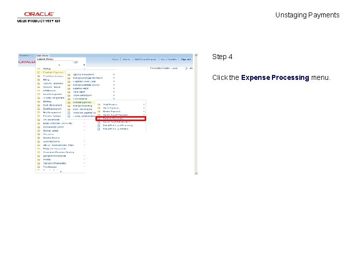 Unstaging Payments Step 4 Click the Expense Processing menu. 