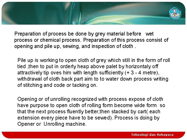 Preparation of process be done by grey material before wet process or chemical process.
