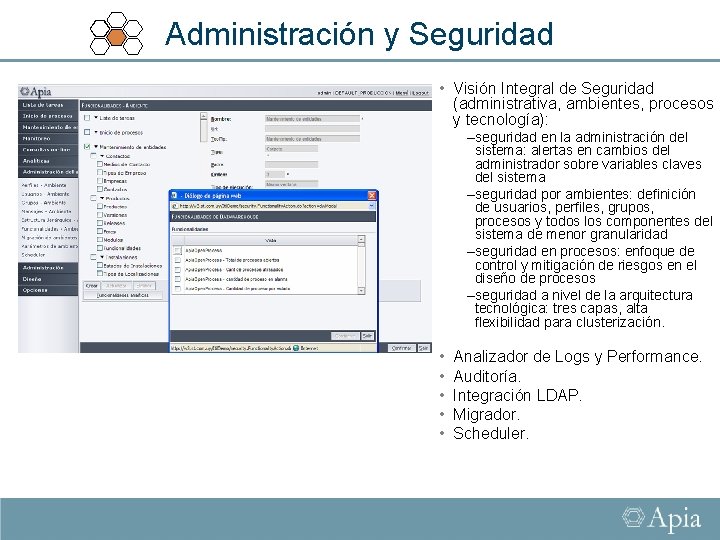 Seguridad Administración y Seguridad • Visión Integral de Seguridad (administrativa, ambientes, procesos y tecnología):