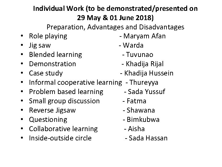  • • • Individual Work (to be demonstrated/presented on 29 May & 01