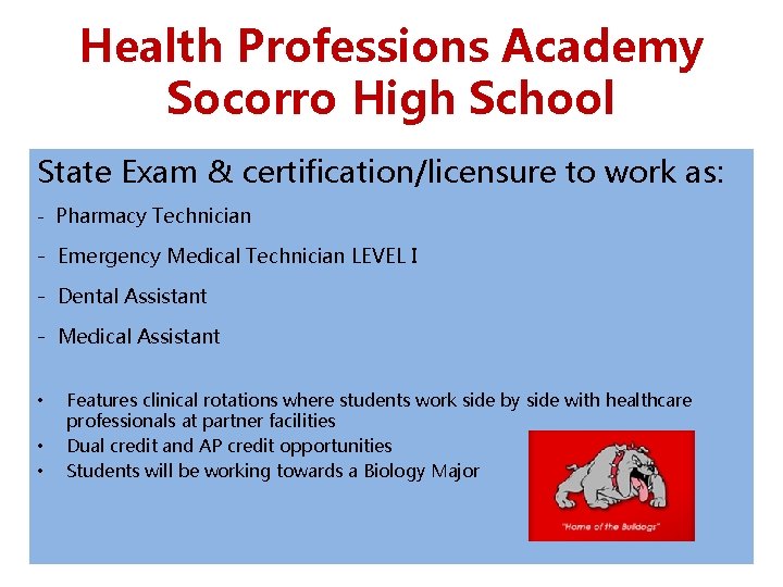 Health Professions Academy Socorro High School State Exam & certification/licensure to work as: -