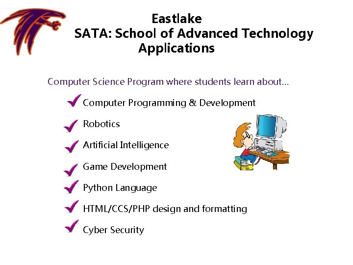 Eastlake SATA: School of Advanced Technology Applications Computer Science Program where students learn about…