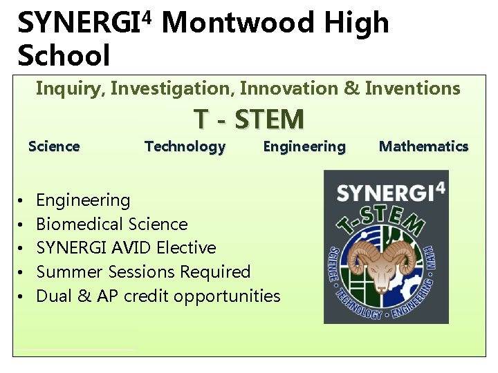 SYNERGI 4 Montwood High School Inquiry, Investigation, Innovation & Inventions T - STEM Science