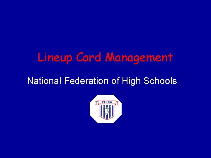 Lineup Card Management National Federation of High Schools 