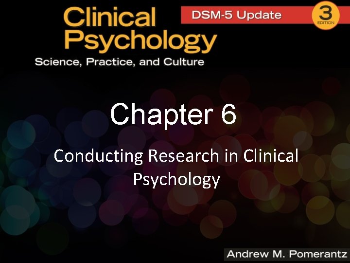 Chapter 6 Conducting Research in Clinical Psychology 