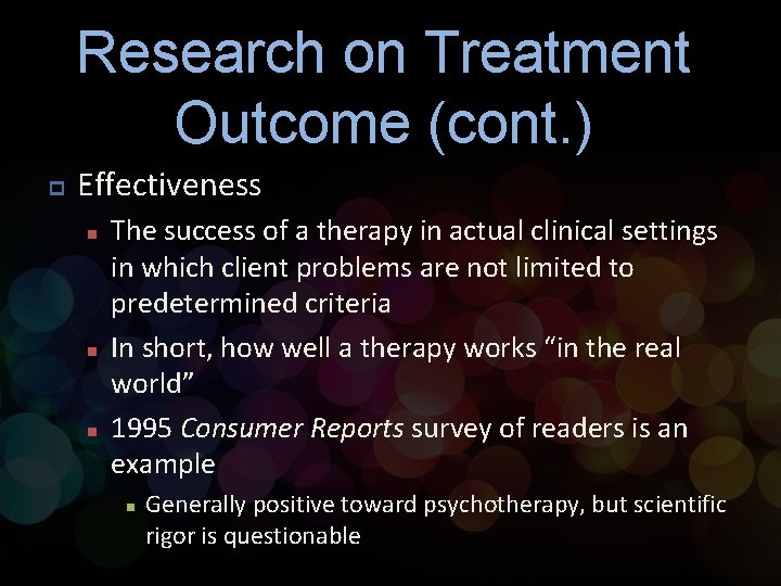 Research on Treatment Outcome (cont. ) p Effectiveness n n n The success of