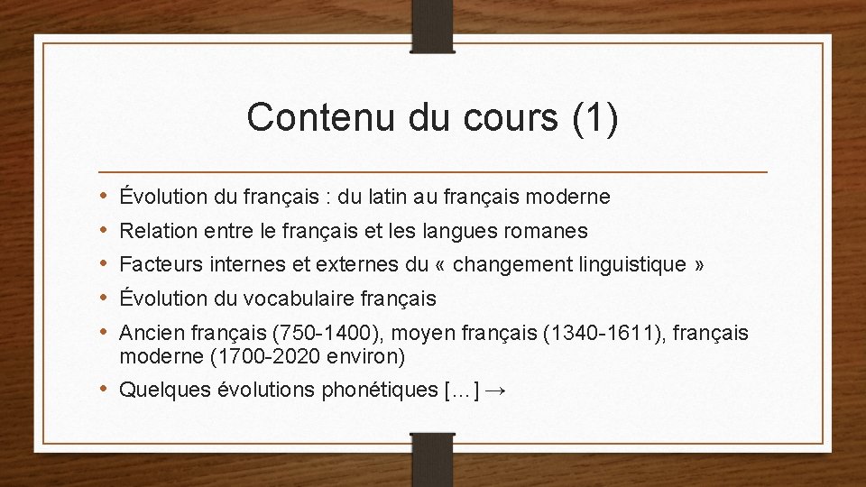 Contenu du cours (1) • • • Évolution du français : du latin au