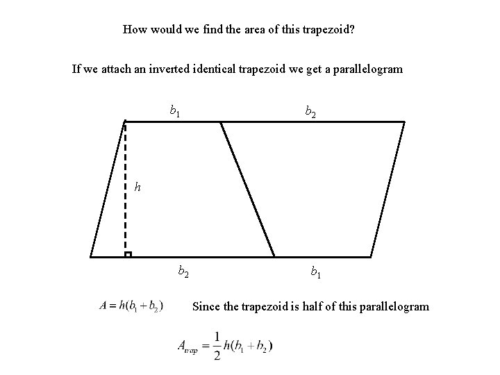 How would we find the area of this trapezoid? If we attach an inverted