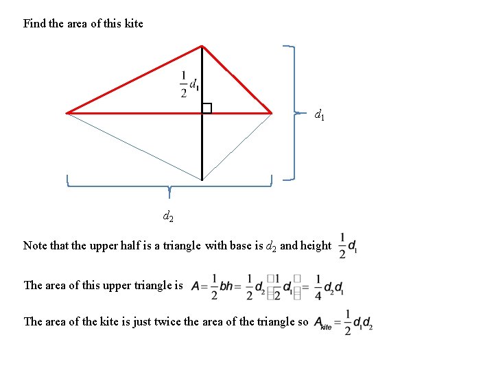 Find the area of this kite d 1 d 2 Note that the upper