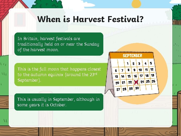 When is Harvest Festival? In Britain, harvest festivals are traditionally held on or near