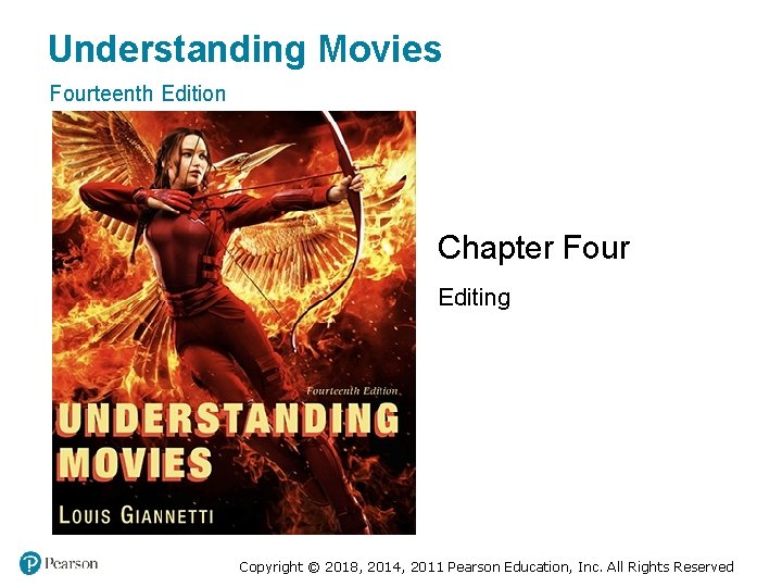 Understanding Movies Fourteenth Edition Chapter Four Editing Copyright