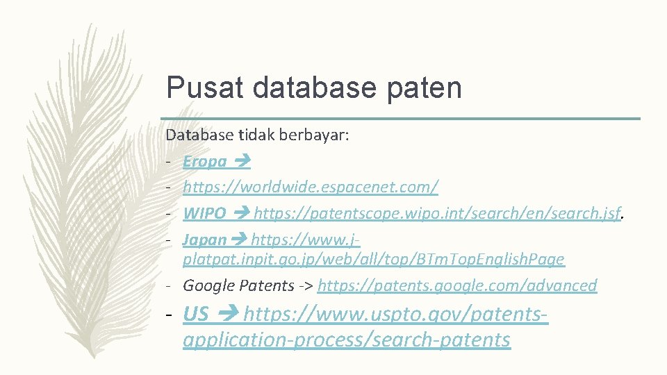 Pusat database paten Database tidak berbayar: - Eropa - https: //worldwide. espacenet. com/ -