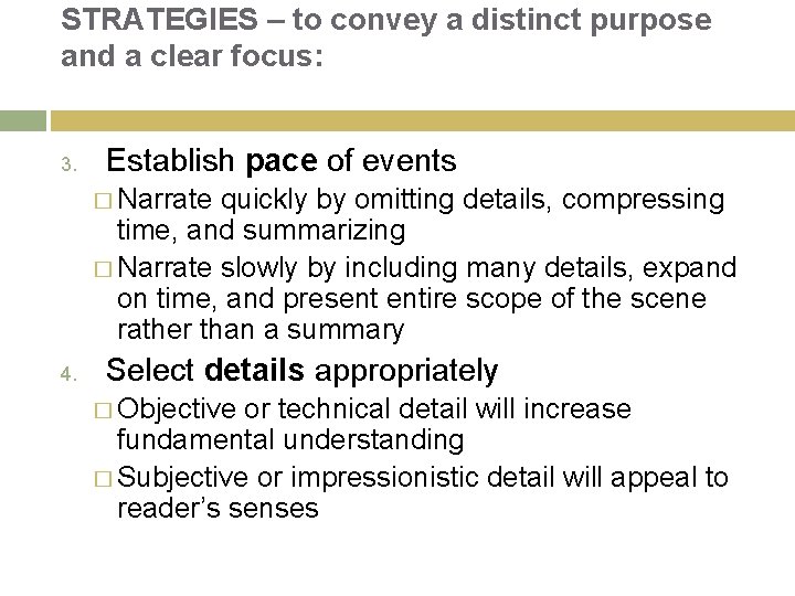 STRATEGIES – to convey a distinct purpose and a clear focus: 3. Establish pace