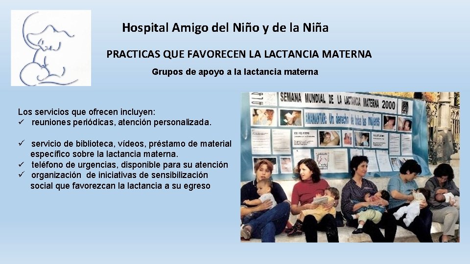 Hospital Amigo del Niño y de la Niña PRACTICAS QUE FAVORECEN LA LACTANCIA MATERNA