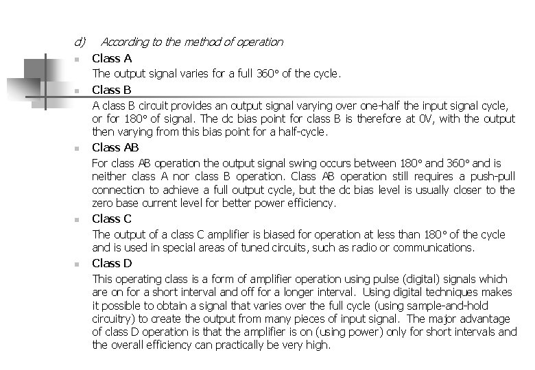 d) n n n According to the method of operation Class A The output