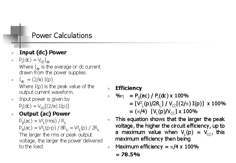 Power Calculations n n n Input (dc) Power Pi(dc) = VCCIdc Where Idc is