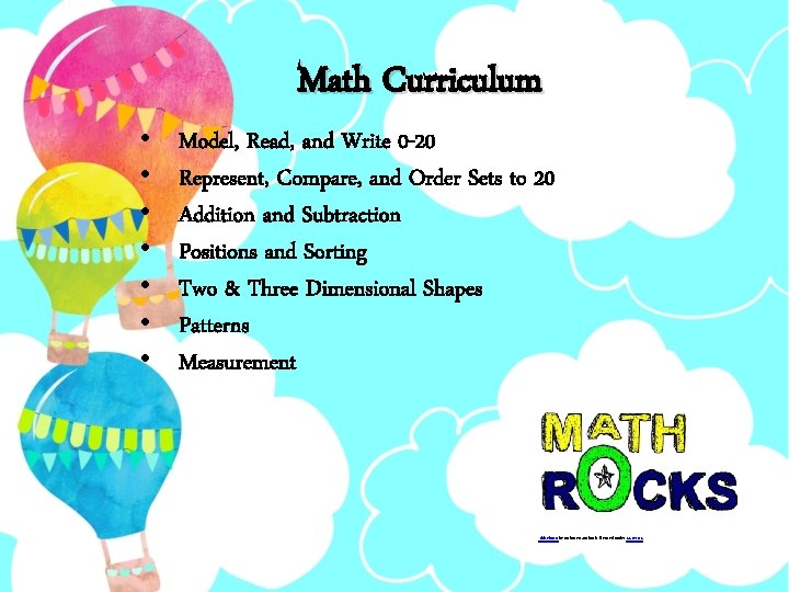  • • Math Curriculum Model, Read, and Write 0 -20 Represent, Compare, and