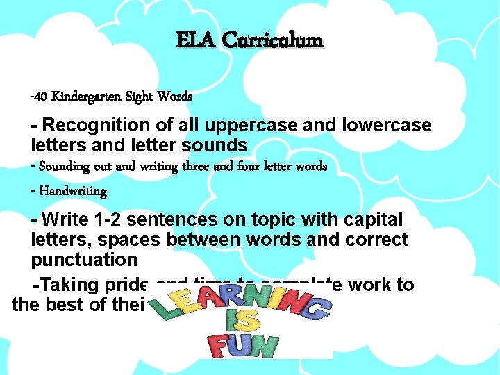 ELA Curriculum -40 Kindergarten Sight Words - Recognition of all uppercase and lowercase letters