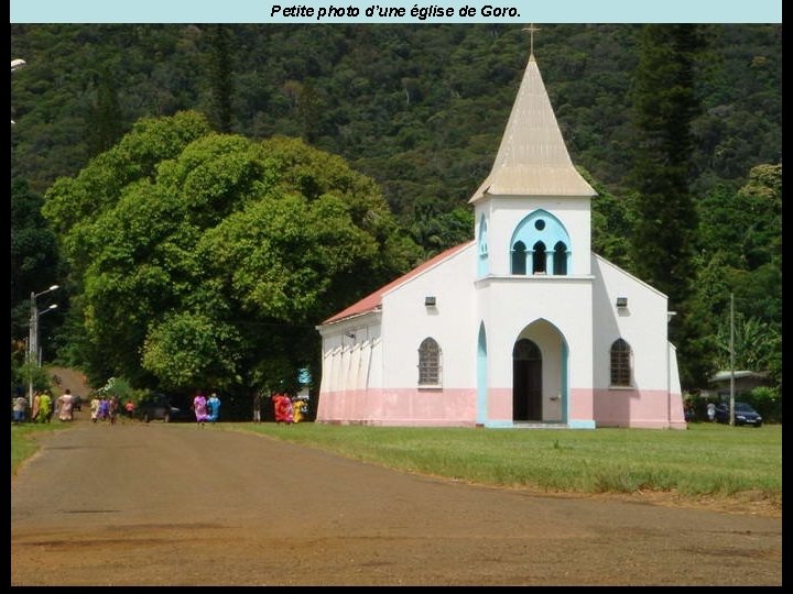 Petite photo d’une église de Goro. 