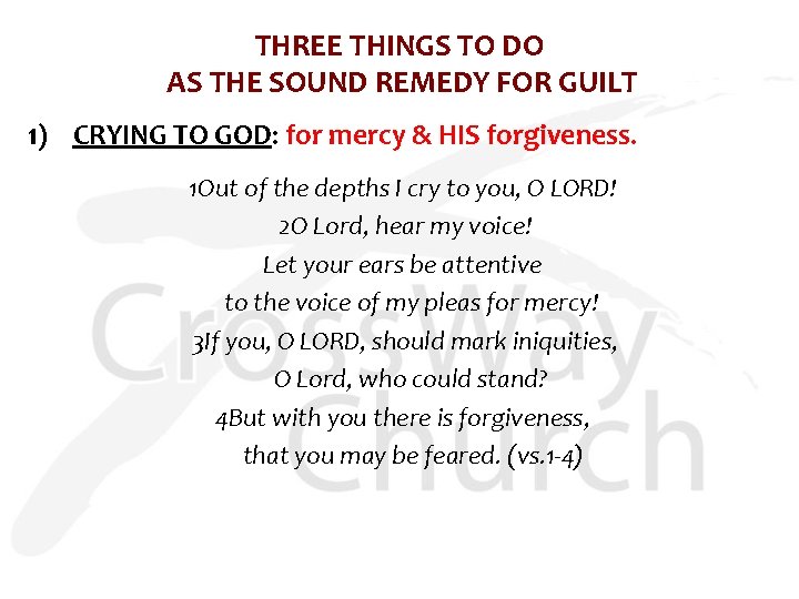 THREE THINGS TO DO AS THE SOUND REMEDY FOR GUILT 1) CRYING TO GOD: