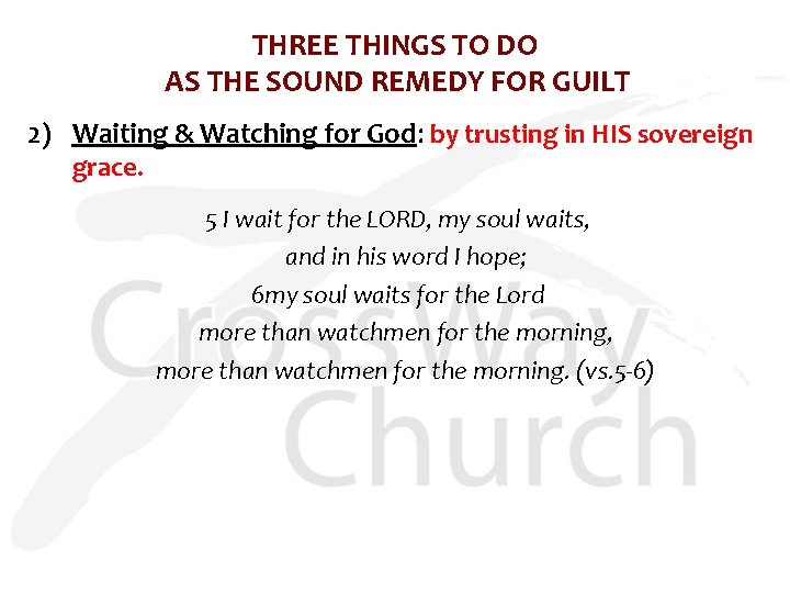 THREE THINGS TO DO AS THE SOUND REMEDY FOR GUILT 2) Waiting & Watching