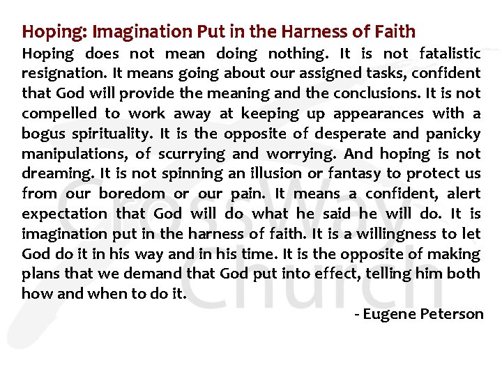 Hoping: Imagination Put in the Harness of Faith Hoping does not mean doing nothing.