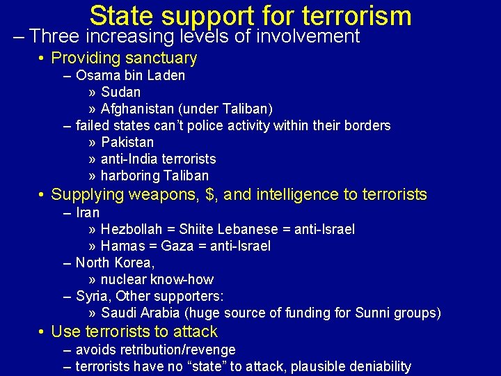 State support for terrorism – Three increasing levels of involvement • Providing sanctuary –