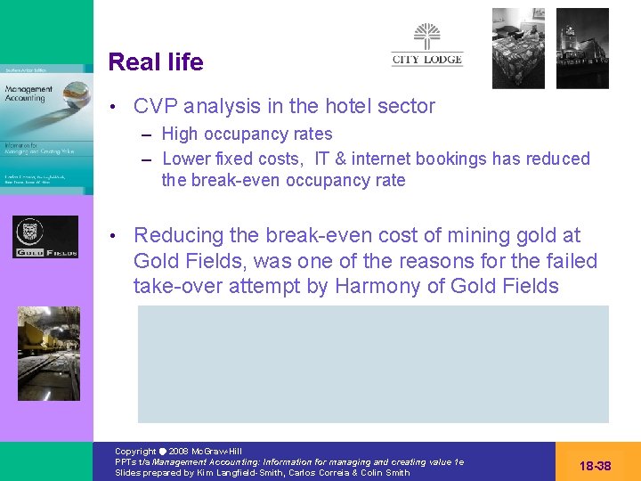 Real life • CVP analysis in the hotel sector – High occupancy rates –