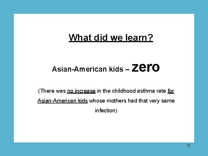 What did we learn? Asian-American kids – zero (There was no increase in the