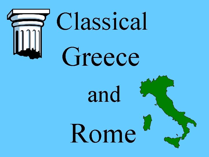 Classical Greece and Rome 