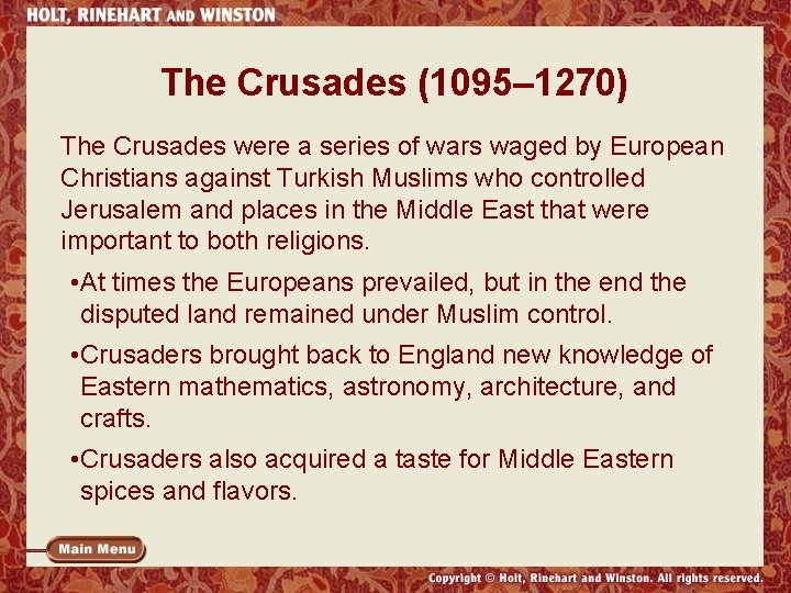 The Crusades (1095– 1270) The Crusades were a series of wars waged by European