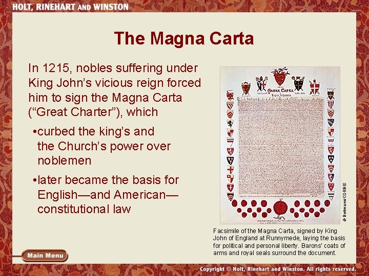 The Magna Carta In 1215, nobles suffering under King John’s vicious reign forced him