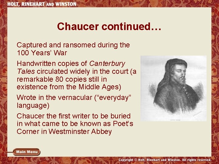 Chaucer continued… Captured and ransomed during the 100 Years’ War Handwritten copies of Canterbury