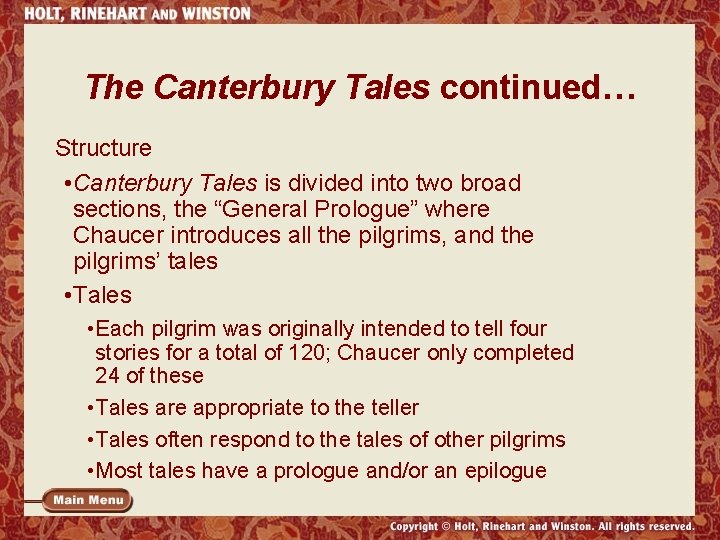 The Canterbury Tales continued… Structure • Canterbury Tales is divided into two broad sections,