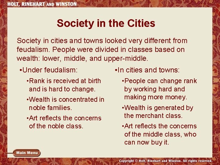 Society in the Cities Society in cities and towns looked very different from feudalism.