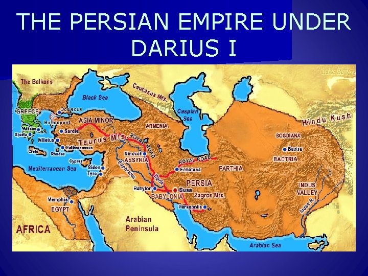 THE PERSIAN EMPIRE UNDER DARIUS I 
