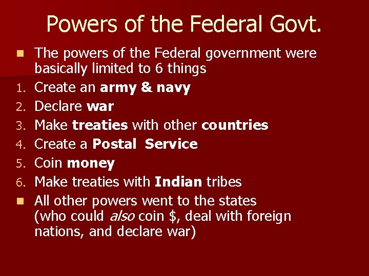 Powers of the Federal Govt. n 1. 2. 3. 4. 5. 6. n The