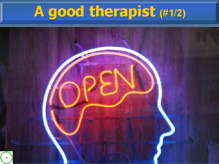 A good therapist (#1/2) 