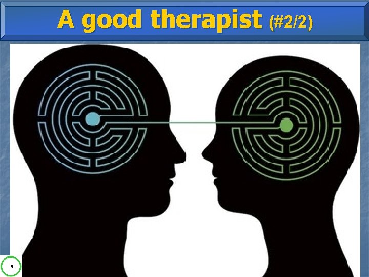 A good therapist (#2/2) 