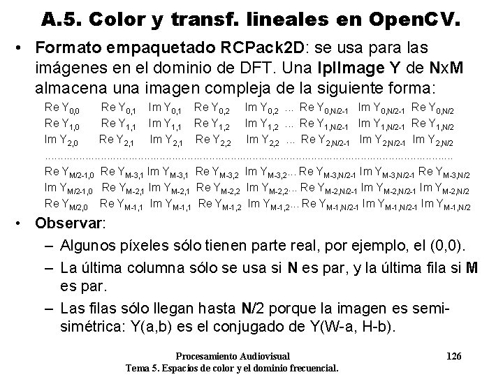 A. 5. Color y transf. lineales en Open. CV. • Formato empaquetado RCPack 2