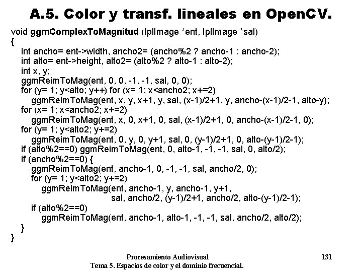 A. 5. Color y transf. lineales en Open. CV. void ggm. Complex. To. Magnitud