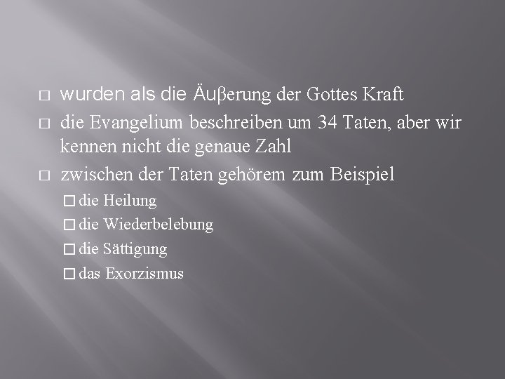 � � � wurden als die Äuβerung der Gottes Kraft die Evangelium beschreiben um