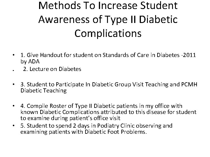 Methods To Increase Student Awareness of Type II Diabetic Complications • 1. Give Handout