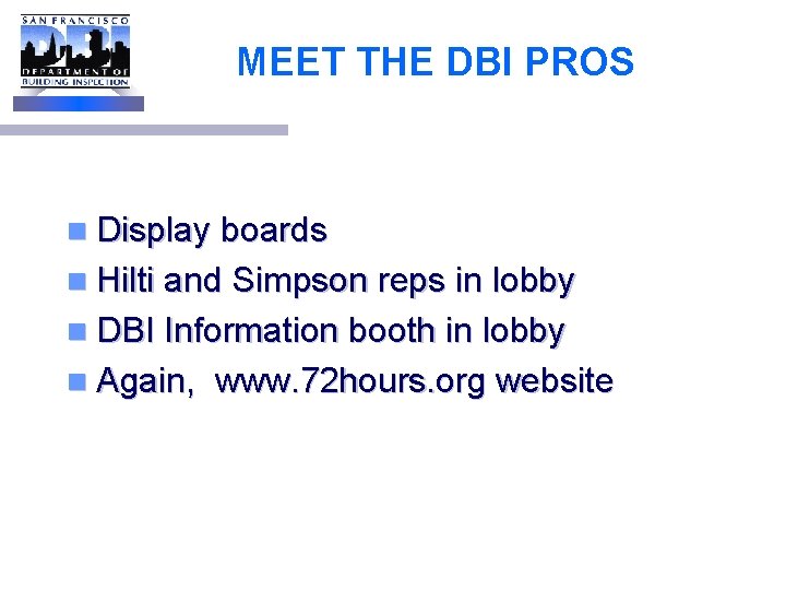 MEET THE DBI PROS n Display boards n Hilti and Simpson reps in lobby