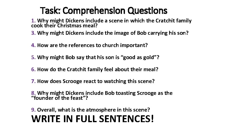 Task: Comprehension Questions 1. Why might Dickens include a scene in which the Cratchit