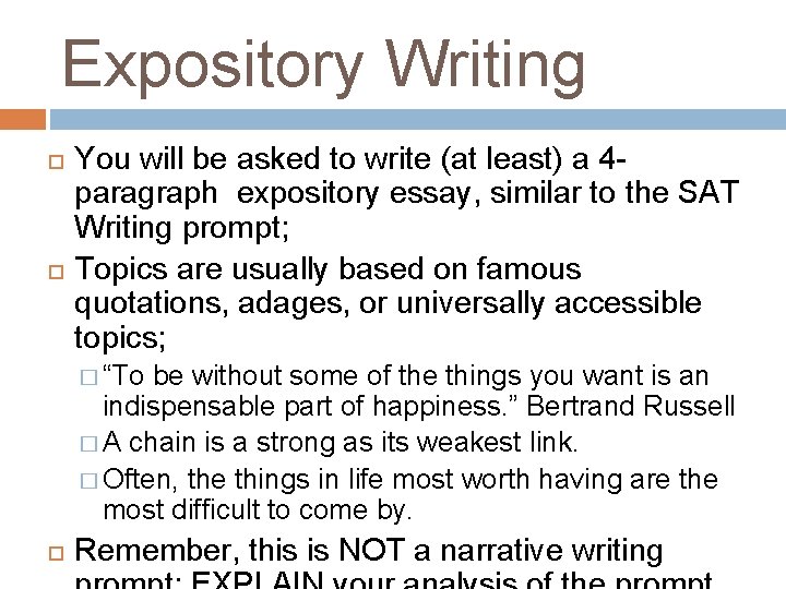 Expository Writing You will be asked to write (at least) a 4 paragraph expository