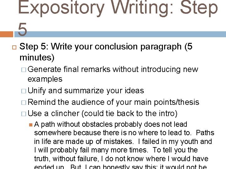 Expository Writing: Step 5: Write your conclusion paragraph (5 minutes) � Generate final remarks