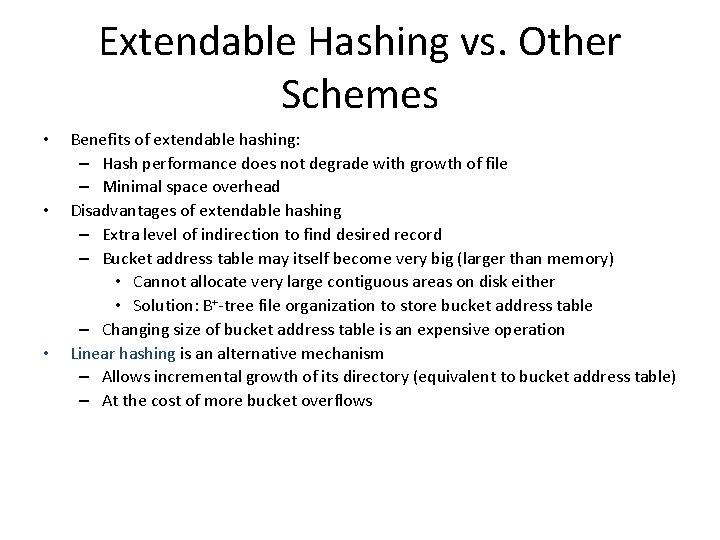 Extendable Hashing vs. Other Schemes • • • Benefits of extendable hashing: – Hash